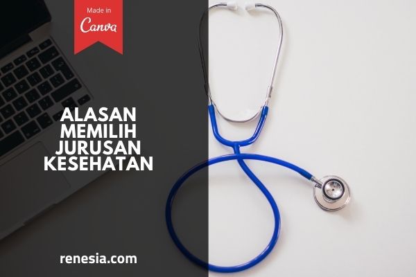 Alasan Memilih Jurusan Kesehatan