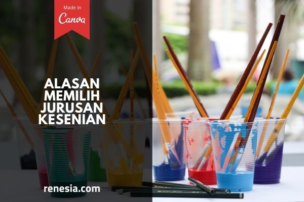 Alasan Memilih Jurusan Kesenian