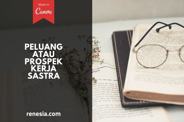 Peluang Atau Prospek Kerja Sastra