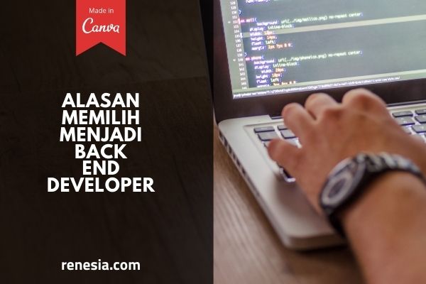 Alasan Memilih Menjadi Back End Developer