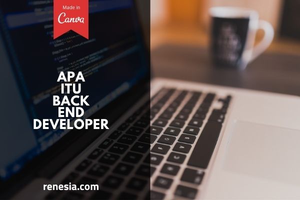 Apa Itu Back End Developer