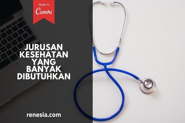 Jurusan Kesehatan Yang Banyak Dibutuhkan