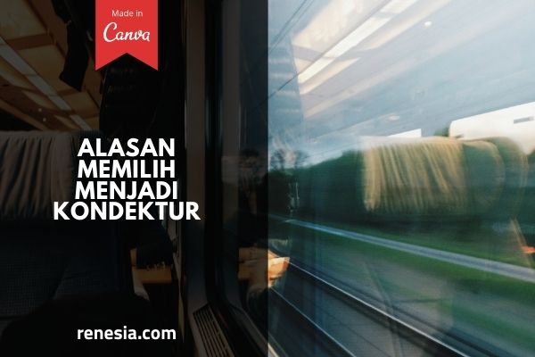 Alasan Memilih Menjadi Kondektur