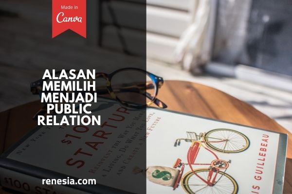 Alasan Memilih Menjadi Public Relation