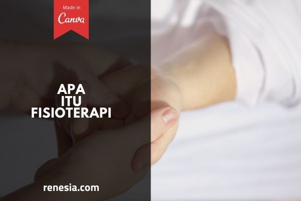 Apa Itu Fisioterapi
