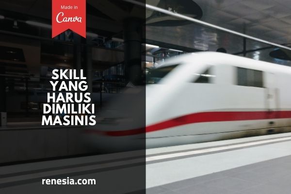 Skill Yang Harus Dimiliki Masinis
