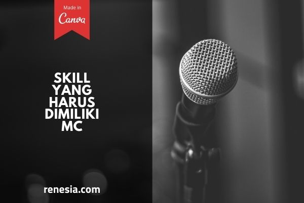 Skill Yang Harus Dimiliki MC