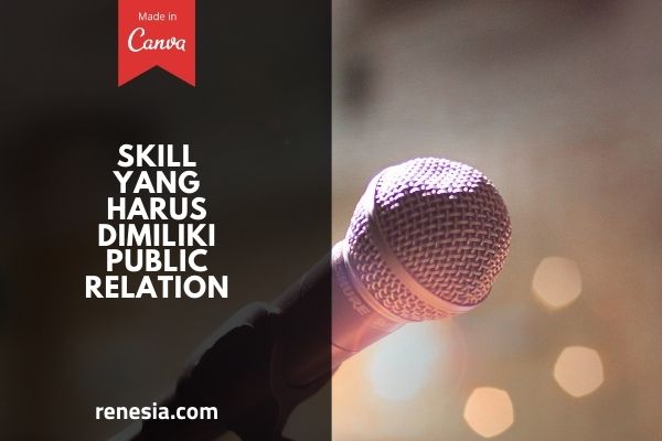 Skill Yang Harus Dimiliki Public Relation