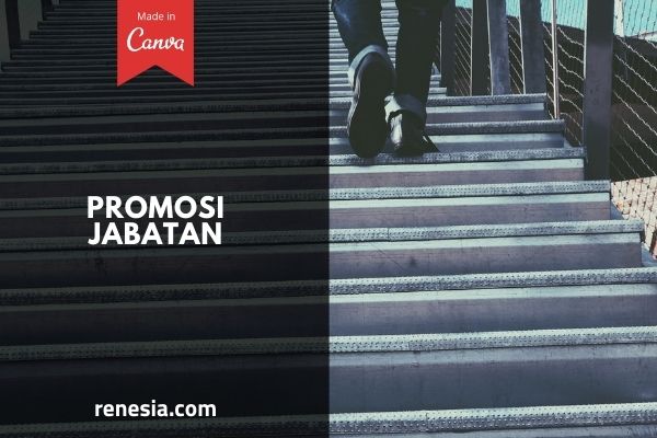 Cara Mendapatkan Promosi Jabatan