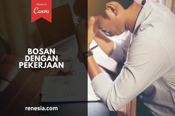 Bosan Dengan Pekerjaan