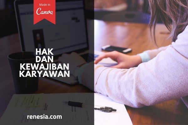 Hak Dan Kewajiban Karyawan