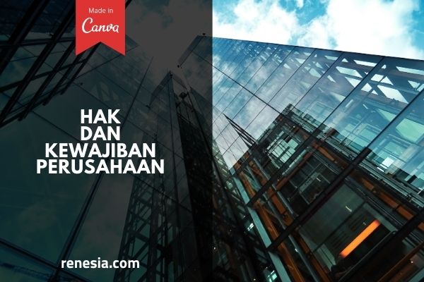 Hak Dan Kewajiban Perusahaan