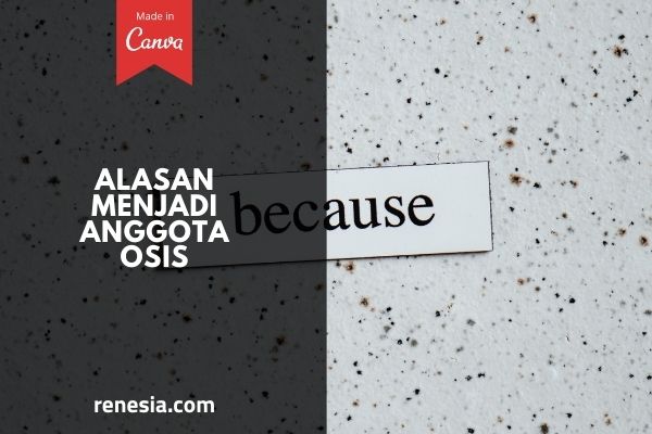 Alasan Menjadi Anggota OSIS