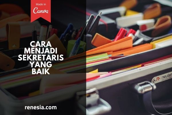 Cara Menjadi Sekretaris Yang Baik