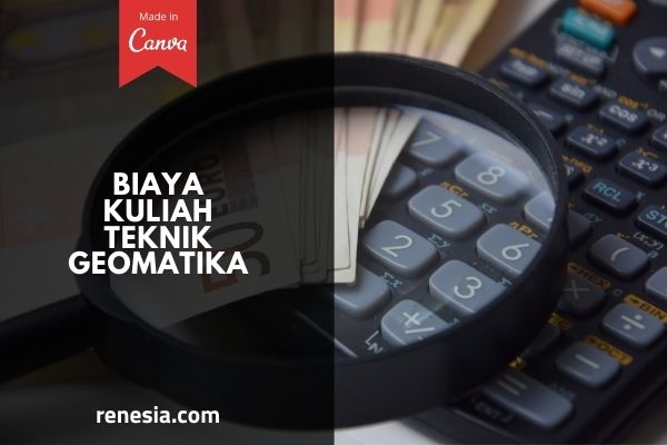 Biaya Kuliah Teknik Geomatika