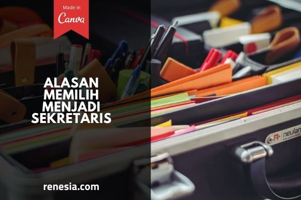 Alasan Memilih Menjadi Sekretaris