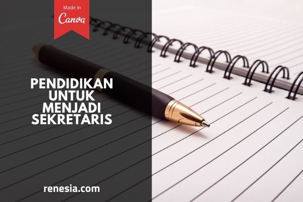 Pendidikan Untuk Menjadi Sekretaris