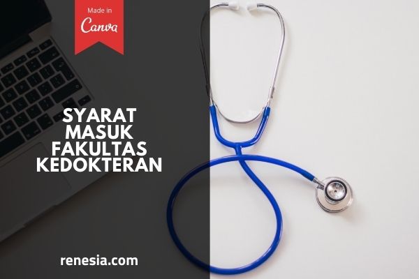 Syarat Masuk Fakultas Kedokteran