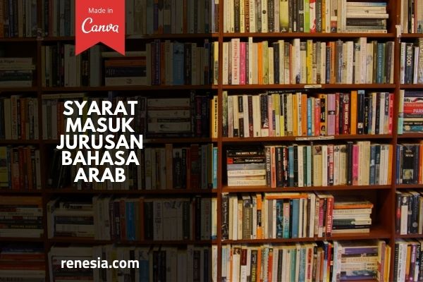 Syarat Masuk Jurusan Bahasa Arab