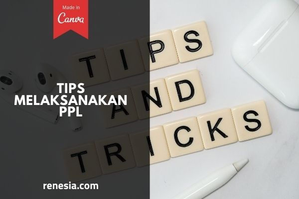 Tips Melaksanakan PPL