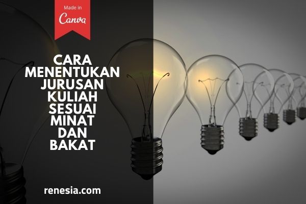 Cara Menentukan Jurusan Kuliah Sesuai Minat Dan Bakat