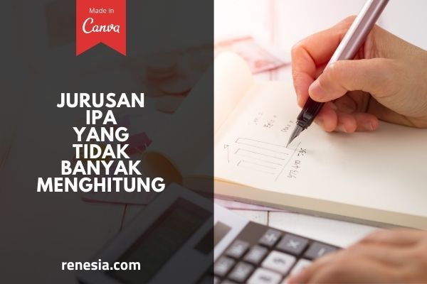 Jurusan IPA Yang Tidak Banyak Menghitung