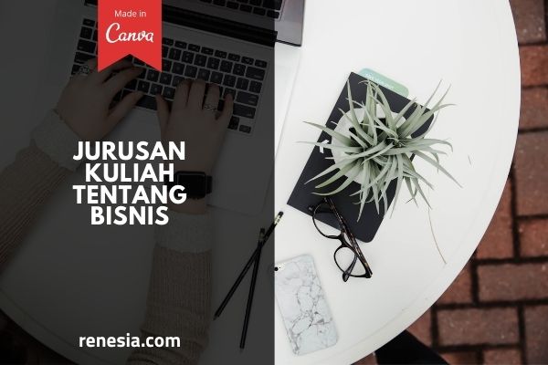 Jurusan Kuliah Tentang Bisnis