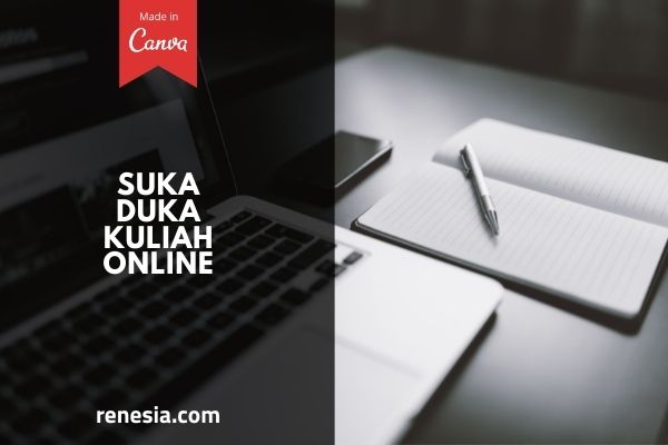 Suka Duka Kuliah Online