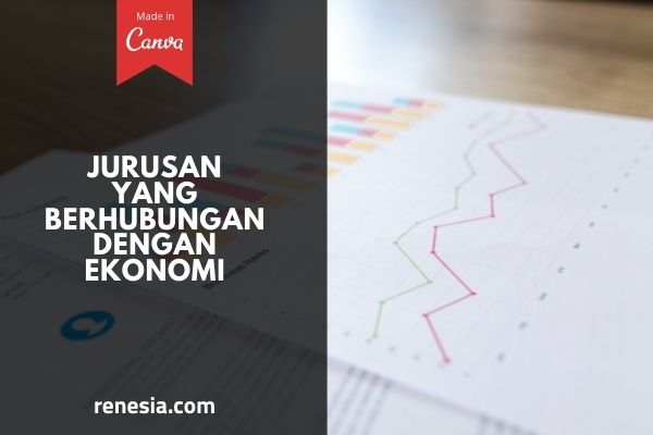 Jurusan Yang Berhubungan Dengan Ekonomi