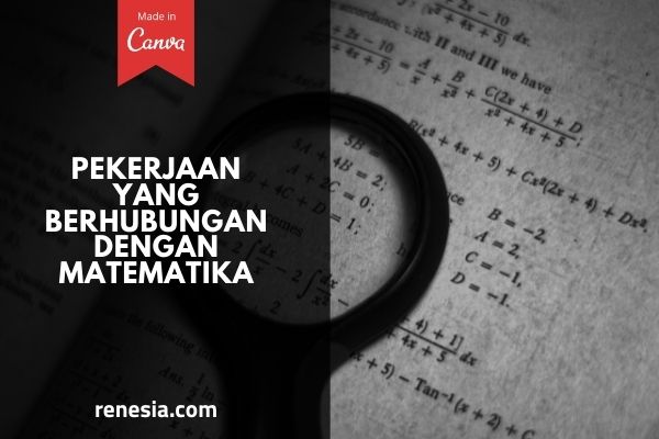Pekerjaan Yang Berhubungan Dengan Matematika