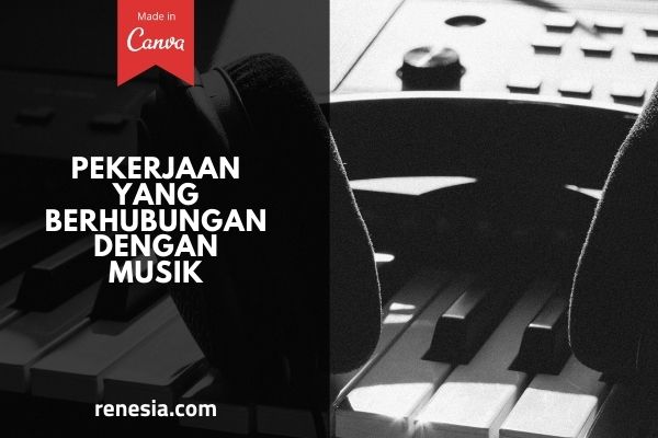 Pekerjaan Yang Berhubungan Dengan Musik