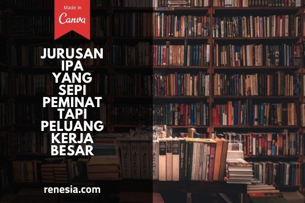 Jurusan IPA Yang Sepi Peminat Tapi Peluang Kerja Besar