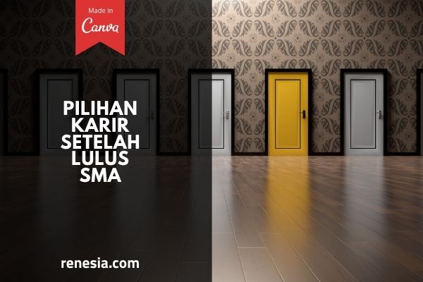 Pilihan Karir Setelah Lulus SMA