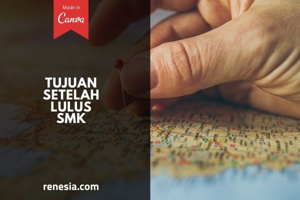 Tujuan Setelah Lulus SMK
