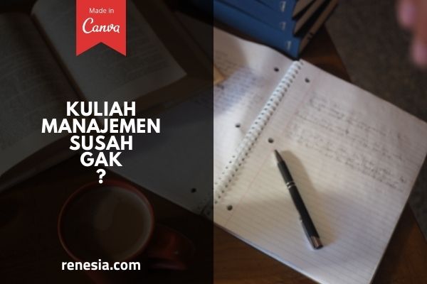 Kuliah Manajemen Susah Gak