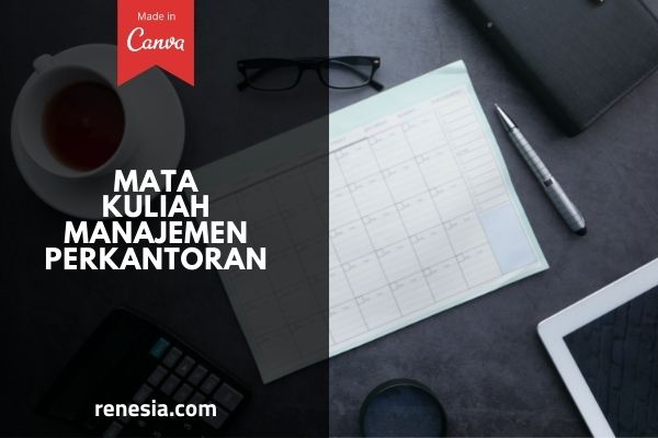 Mata Kuliah Manajemen Perkantoran