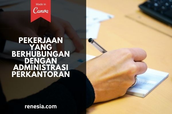 Pekerjaan Yang Berhubungan Dengan Administrasi Perkantoran