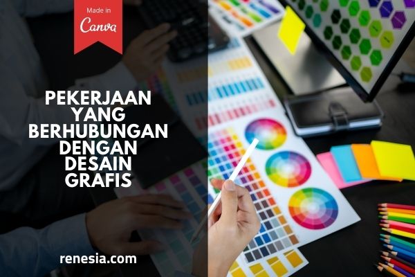 Pekerjaan Yang Berhubungan Dengan Desain Grafis