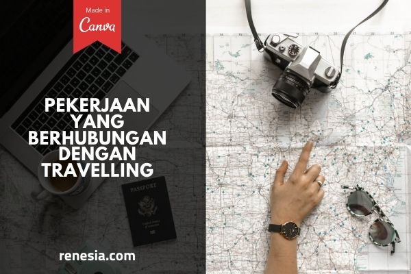 Pekerjaan Yang Berhubungan Dengan Travelling