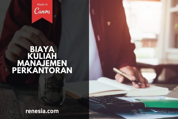 Biaya Kuliah Manajemen Perkantoran