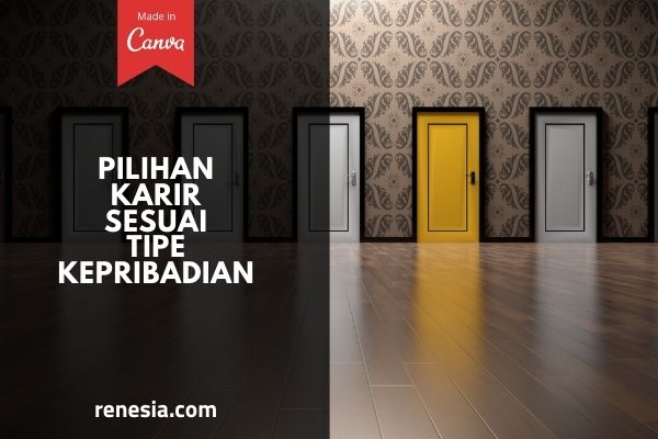 Pilihan Karir Sesuai Tipe Kepribadian