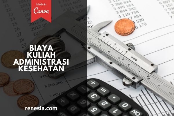 Biaya Kuliah Administrasi Kesehatan