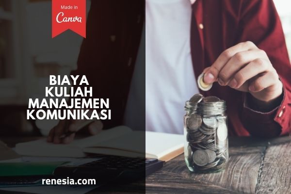 Biaya Kuliah Manajemen Komunikasi