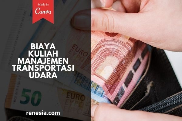 Biaya Kuliah Manajemen Transportasi Udara