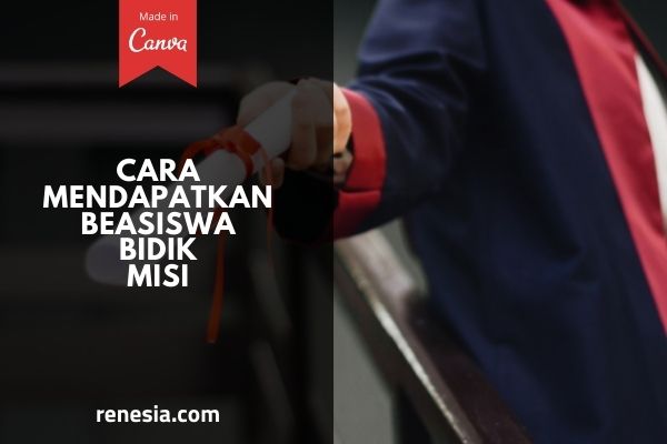 Cara Mendapatkan Beasiswa Bidik Misi