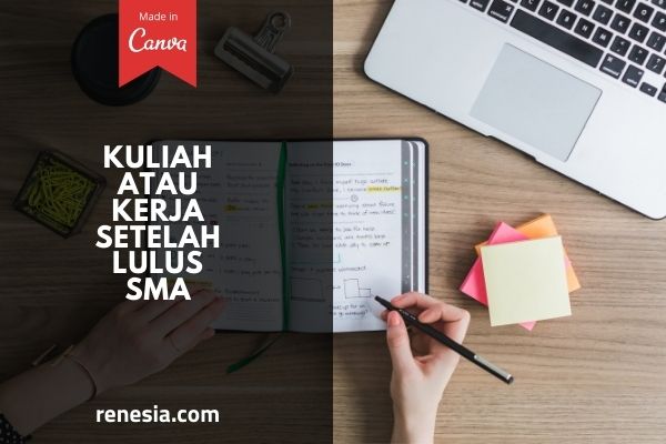 Kuliah Atau Kerja Setelah Lulus SMA