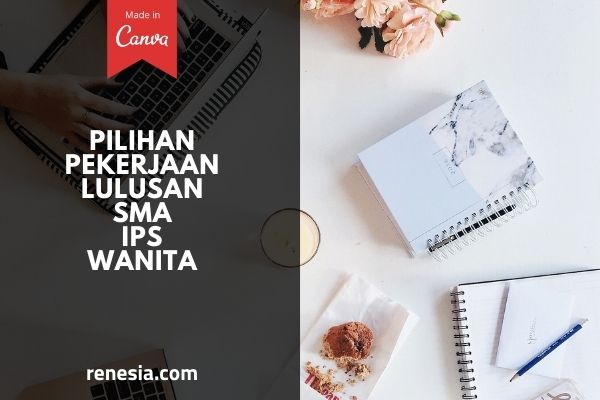Pilihan Pekerjaan Lulusan SMA IPS Wanita