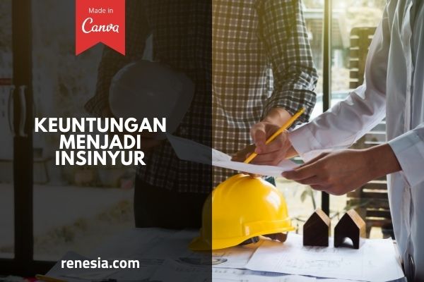 Keuntungan Menjadi Insinyur