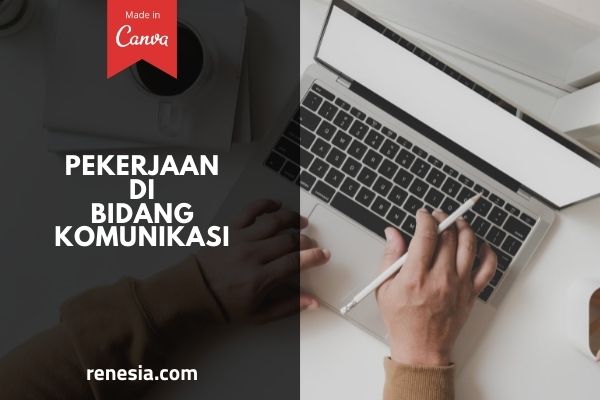 Pekerjaan Di Bidang Komunikasi