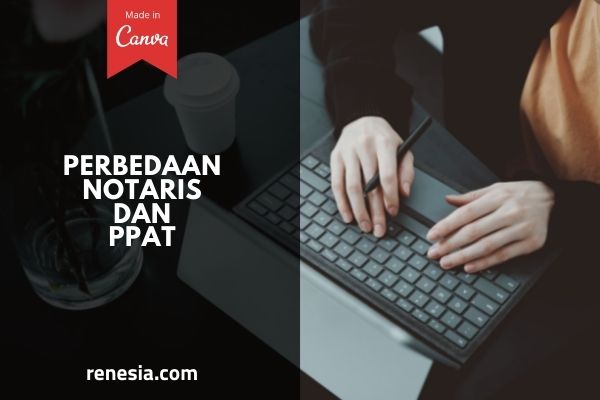 Perbedaan Notaris Dan PPAT